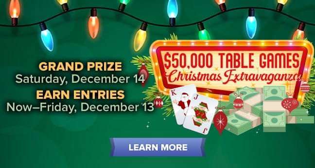 $50,000 Table Games Christmas Extravaganza