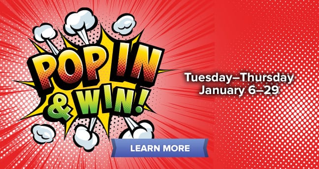 Pop In & Win!